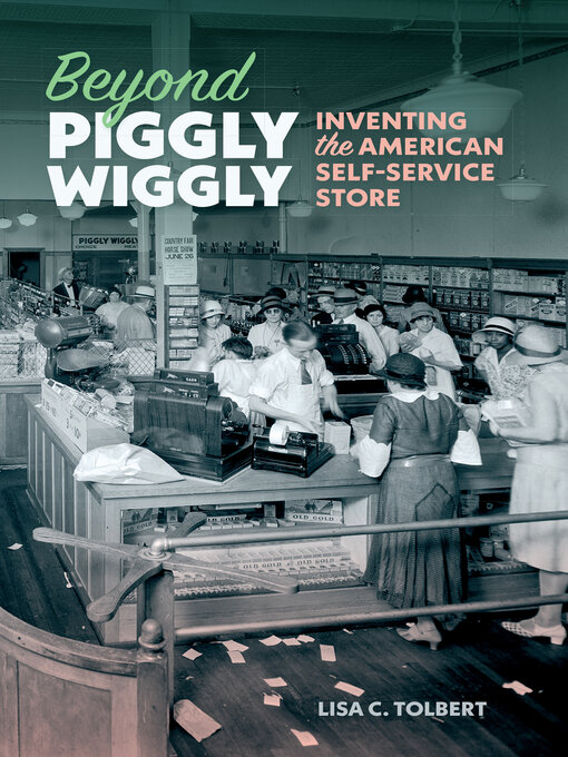 Title details for Beyond Piggly Wiggly by Lisa C. Tolbert - Available